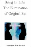 Being in Life: The Elimination of Original Sin (eBook, ePUB)