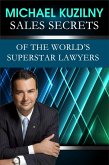 Sales Secrets of the World's Superstar Lawyers (eBook, ePUB)