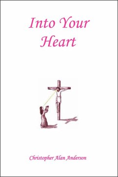 Into Your Heart (eBook, ePUB) - Anderson, Christopher Alan