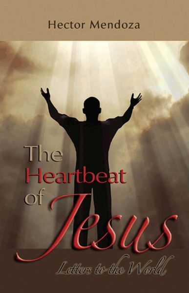 The Heartbeat of Jesus (eBook, ePUB) The Heartbeat of Jesus (eBook, ePUB)