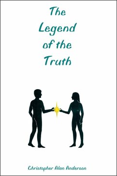 The Legend of the Truth (eBook, ePUB) - Anderson, Christopher Alan