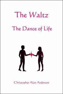 The Waltz - The Dance of Life (eBook, ePUB) - Anderson, Christopher Alan