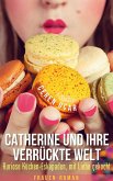 Catherine und Ihre verrückte Welt (eBook, ePUB) Catherine und Ihre verrückte Welt (eBook, ePUB)