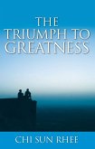 The Triumph to Greatness (eBook, ePUB)