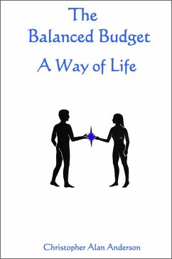 The Balanced Budget: A Way of Life (eBook, ePUB) - Anderson, Christopher Alan