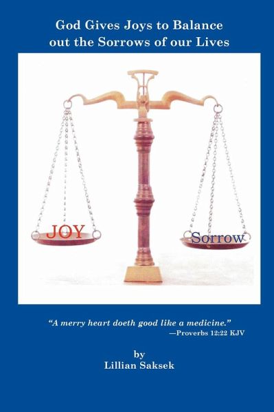 God Gives Joys to Balance out the Sorrows of our Lives (eBook, ePUB) God Gives Joys to Balance out the Sorrows of our Lives (eBook, ePUB)