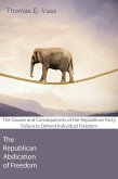 The Republican Abdication of Freedom (eBook, ePUB)