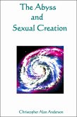 The Abyss and Sexual Creation (eBook, ePUB) The Abyss and Sexual Creation (eBook, ePUB)