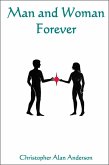 Man and Woman Forever (eBook, ePUB) Man and Woman Forever (eBook, ePUB)
