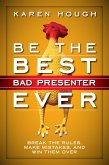 Be the Best Bad Presenter Ever (eBook, ePUB)
