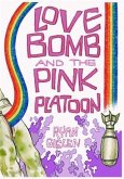 Love Bomb and the Pink Platoon (eBook, ePUB)