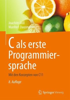 C als erste Programmiersprache - Goll, Joachim;Dausmann, Manfred