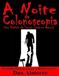 Cover Noite da Colonoscopia - Uma Historia de Terror (mais ou menos) (eBook, ePUB)