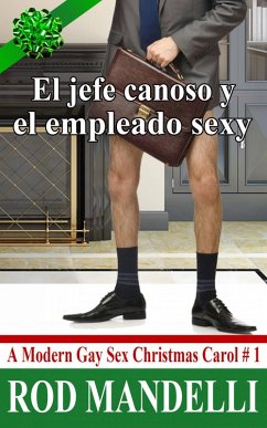 Cover El jefe canoso y el empleado sexy: A Modern Gay Sex Christmas Carol n.1 (eBook, ePUB)
