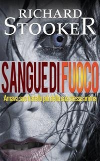Sangue Di Fuoco (eBook, ePUB) - Stooker, Richard