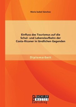 Einfluss des Tourismus auf die Schul- und Lebenslaufbahn der Costa-Ricaner in ländlichen Gegenden - Sánchez, María Isabel