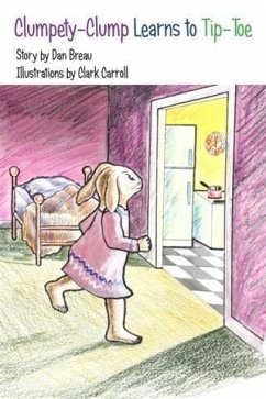 Clumpety-Clump Learns to Tip-Toe (eBook, ePUB) - Breau, Dan