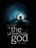 In Search of the Universal God. (eBook, ePUB)