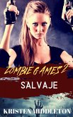 Zombie Games (Salvaje) Segunda parte. (eBook, ePUB)