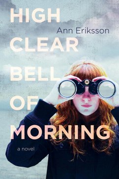 High Clear Bell of Morning (eBook, ePUB) - Eriksson, Ann