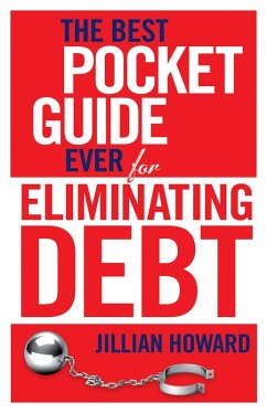 The Best Pocket Guide Ever for Eliminating Debt (eBook, ePUB) - Howard, Jillian