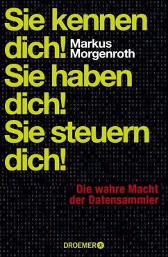 Sie kennen dich! Sie haben dich! Sie steuern dich! (eBook, ePUB) - Morgenroth, Markus