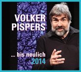 Volker Pispers: bis neulich 2014