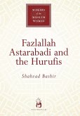 Fazlallah Astarabadi and the Hurufis (eBook, ePUB)