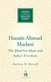 Husain Ahmad Madani (eBook, ePUB) Husain Ahmad Madani (eBook, ePUB)