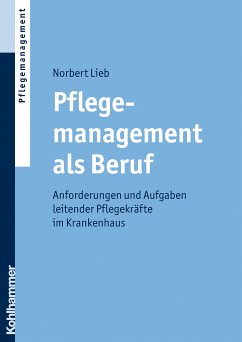 Pflegemanagement als Beruf (eBook, PDF) - Lieb, Norbert