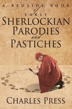 Bedside Book of Early Sherlockian Parodies and Pastiches (eBook, ePUB) - Press, Charles