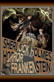 Sherlock Holmes and The Horror of Frankenstein (eBook, ePUB) Sherlock Holmes and The Horror of Frankenstein (eBook, ePUB)