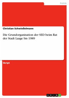 Die Grundorganisation der SED beim Rat der Stadt Laage bis 1989 (eBook, PDF) - Schwießelmann, Christian
