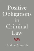 Positive Obligations in Criminal Law (eBook, ePUB)