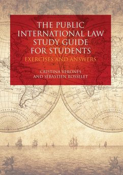 The Public International Law Study Guide for Students (eBook, ePUB) - Verones, Cristina; Rosselet, Sébastien