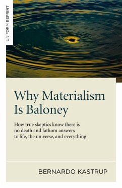 Why Materialism Is Baloney (eBook, ePUB) - Kastrup, Bernardo