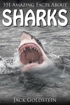 Cover 101 Amazing Facts about Sharks (eBook, ePUB)