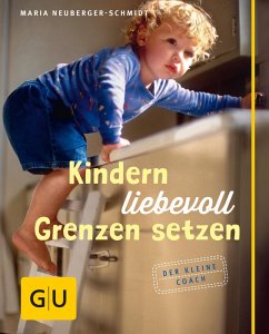 Kindern liebevoll Grenzen setzen (eBook, ePUB) - Neuberger-Schmidt, Maria