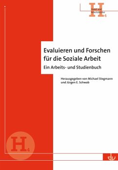 Evaluieren und Forschen für die Soziale Arbeit (eBook, PDF) - Stegmann, Michael; Schwab, Jürgen