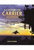 Century of Carrier Aviation (eBook, ePUB) Century of Carrier Aviation (eBook, ePUB)