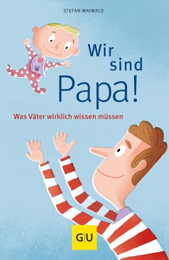 Wir sind Papa! (eBook, ePUB) - Maiwald, Stefan