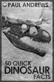 50 Quick Dinosaur Facts (eBook, PDF)