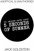 101 Amazing Facts about 5 Seconds of Summer (eBook, ePUB)