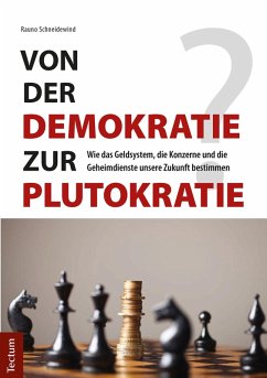 Von der Demokratie zur Plutokratie? (eBook, PDF) - Schneidewind, Rauno