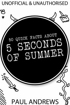 Cover 50 Quick Facts about 5 Seconds of Summer (eBook, ePUB)