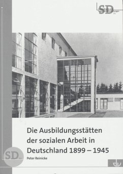 Die Ausbildungsstätten der sozialen Arbeit in Deutschland 1899-1945 (eBook, PDF) - Reinicke, Peter