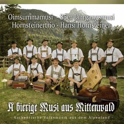 A Bierige Musi Aus Mittenwald - Hornsteiner,Hansi/85er Jahrgangsmusi/Oimsummamusi
