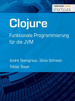 Clojure (eBook, ePUB) - Steingress, André; Schreier, Silvia; Bayer, Tobias