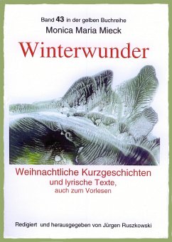 Winterwunder – Weihnachtliche Kurzgeschichten und lyrische Texte (eBook, ePUB) - Maria Mieck, Monica