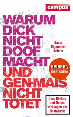 Warum dick nicht doof macht und Genmais nicht tötet (eBook, PDF) - Bauer, Thomas; Gigerenzer, Gerd; Krämer, Walter